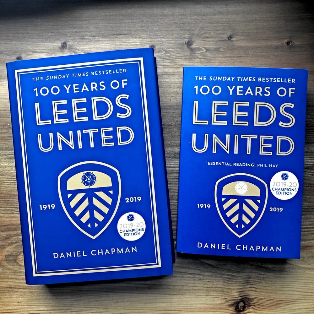 100 Years of Leeds United by Daniel Chapman | Signed & Personalised Book